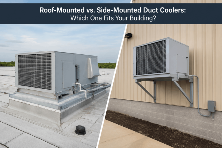Roof-Mounted vs. Side-Mounted Duct Coolers: Which One Fits Your Building?